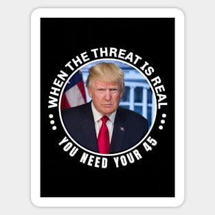 When the threat is real you need your 45 Sticker